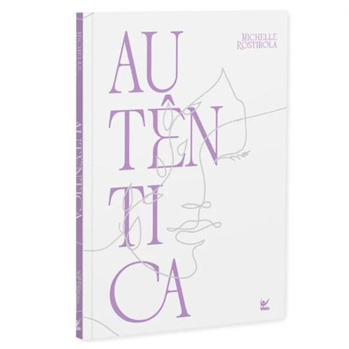 Autêntica, Michelle Rostirola - Vida #20AnosDe100%