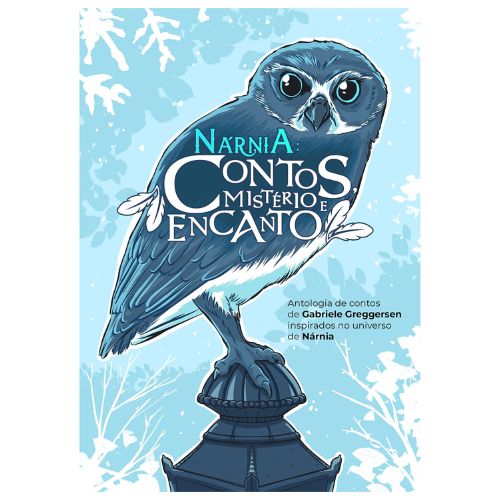Nárnia: Contos, Mistério e Encanto - Gabriele Greggersen - Lion #20AnosDe100%