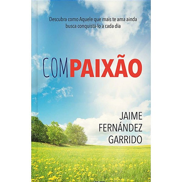 ComPaixão, Jaime Fernández Garrido - Pão Diário