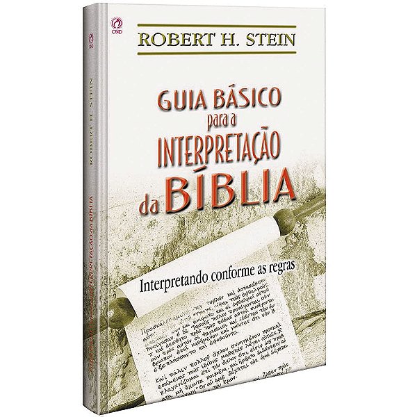 Guia Básico Para a Interpretação da Bíblia, Robert H Stein - CPAD