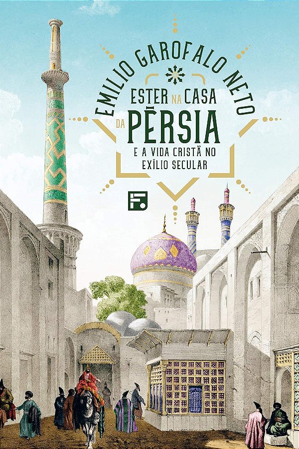 Ester na Casa da Pérsia e a Vida Cristã no Exílio Secular, Emilio Garofalo Neto - Fiel #20AnosDe100%