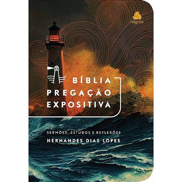 Bíblia Pregação Expositiva RA, Hernandes Dias Lopes - Capa Mar Agitado - Hagnos