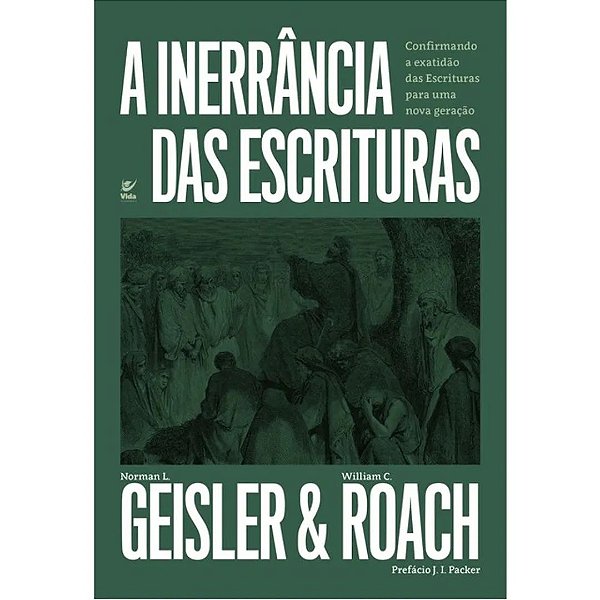 A Inerrância das Escrituras, Geisler e Roach - Vida #20AnosDe100%