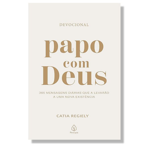 Papo com Deus, Catia Regiely - Principis