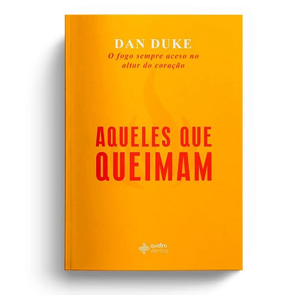 Aqueles que Queimam, Dan Duke - Quatro Ventos