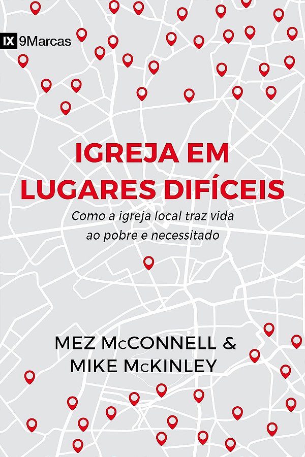 Igreja em Lugares Difíceis, Mez McConnell e Mike McKinley - Fiel #20AnosDe100%