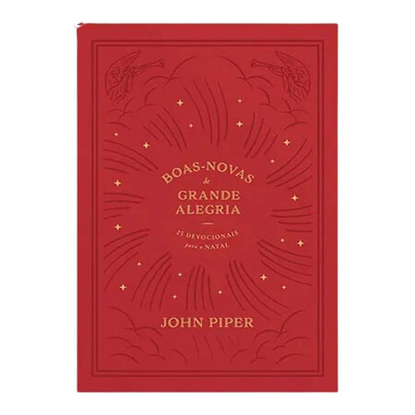 Boas-Novas de Grande Alegria, John Piper - Fiel