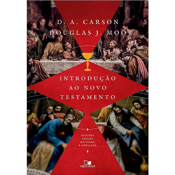Introdução ao Novo Testamento - D. A. Carson e Douglas J Moo - Vida Nova