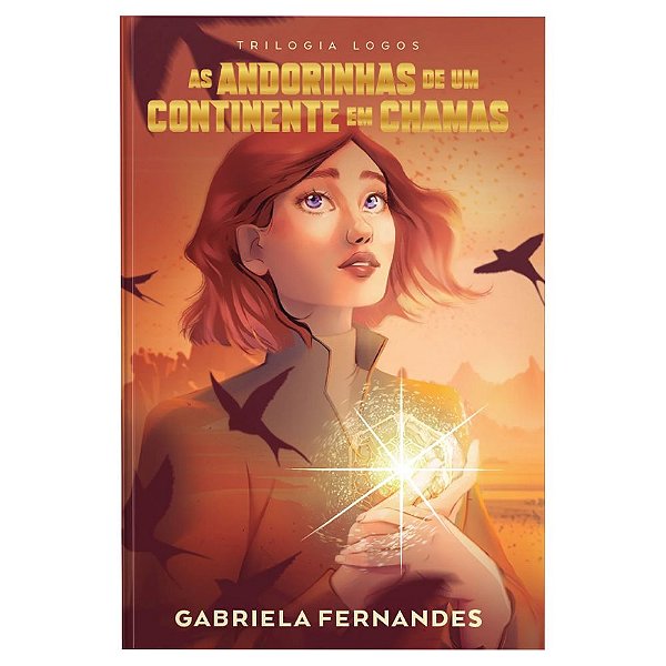 As Andorinhas de um Continente em Chamas - Gabriela Fernandes - Thomas Nelson