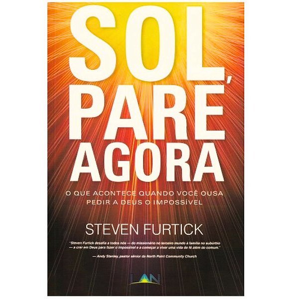 Sol, Pare Agora - Steven Furtick - LAN