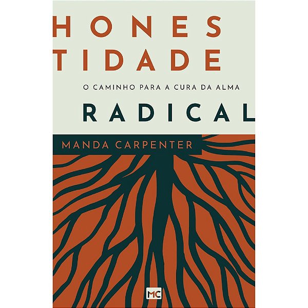 Honestidade Radical - Manda Carpenter - Mundo Cristão