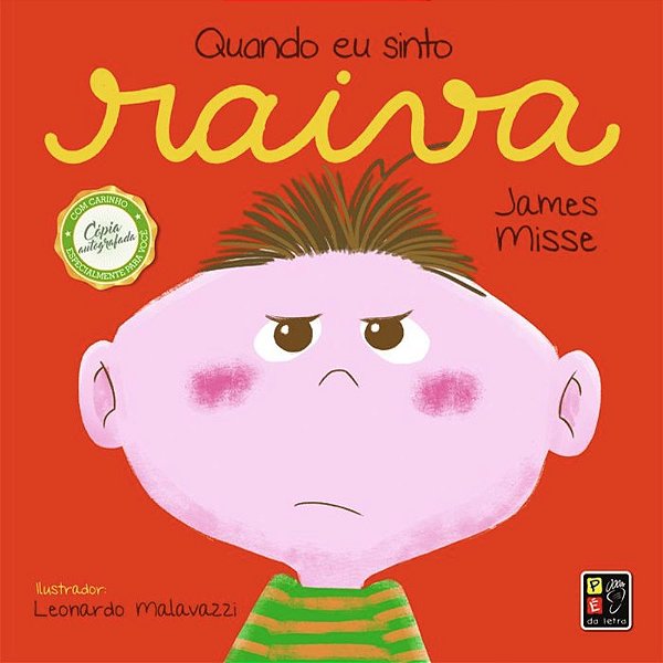 Coleção Sentimentos e Emoções - Quando eu Sinto Raiva - James Misse - Pé da Letra