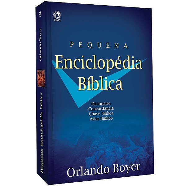 Pequena Enciclopédia Bíblica, Orlando Boyer - Capa Dura - CPAD