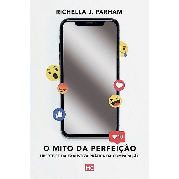 O Mito da Perfeição, Richella J. Parham - Mundo Cristão  - O Mito da Perfeição, Richella J. Parham - Mundo Cristão