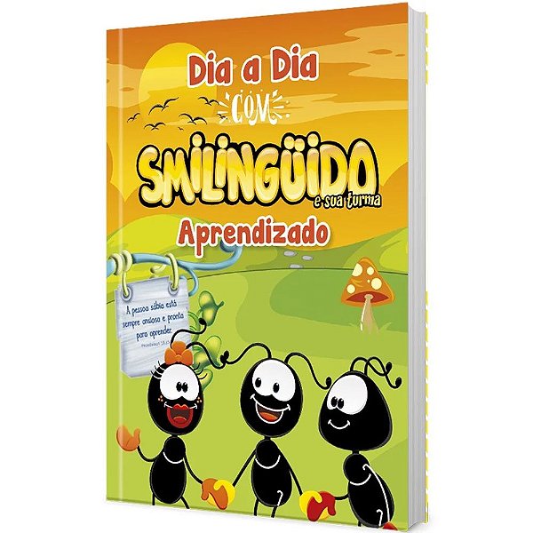 Dia a dia com Smilinguido e sua Turma - Aprendizado - Pão Diário
