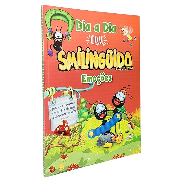 Dia a dia com Smilinguido e sua Turma - Emoções - Pão Diário