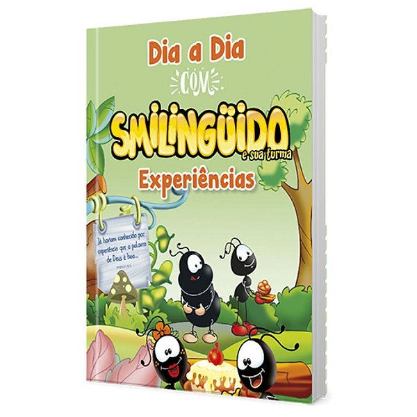 Dia a dia com Smilinguido e sua Turma - Experiências - Pão Diário