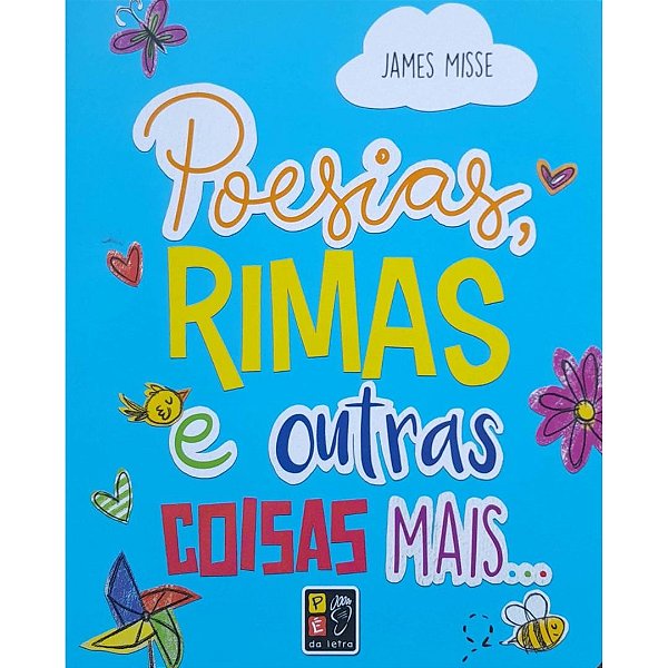Poesias, Rimas e Outras Coisas Mais..., James Misse - Pé da Letra