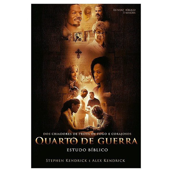 Quarto de Guerra - Estudo Bíblico, Stephen Kendrick e Alex Kendrick - Bv Books