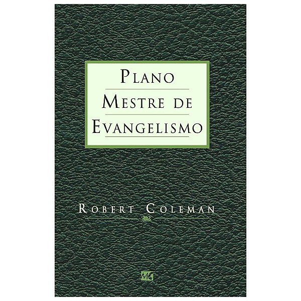 Plano Mestre de Evangelismo, Robert Coleman - Mundo Cristão
