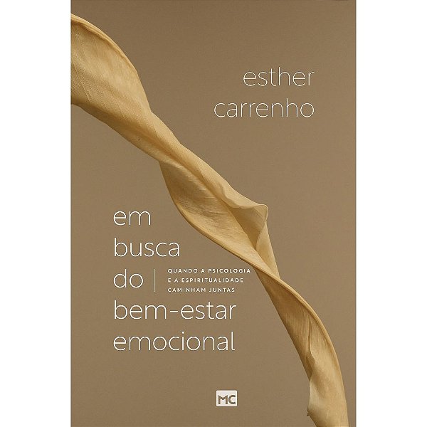 Em Busca do Bem-Estar Emocional, Esther Carrenho - Mundo Cristão