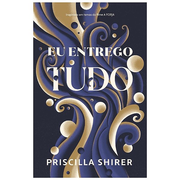 Eu Entrego Tudo, Priscilla Shirer - BV Books