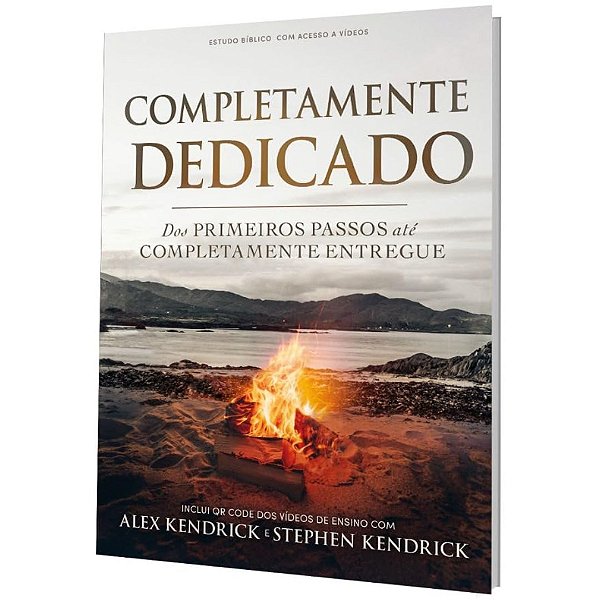 Completamente Dedicado, Alex Kendrick e Stephen Kendrick - BV Books
