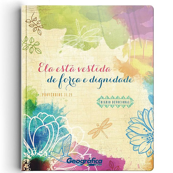 Ela Está Vestida de Força e Dignidade, Provérbios 31.25: Diário Devocional, Ellie Claire - Geográfica