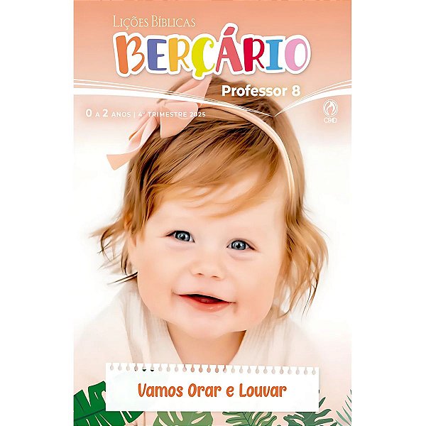 Revista Escola Dominical Berçário - 4º TRIMESTRE DE 2025 - Professor