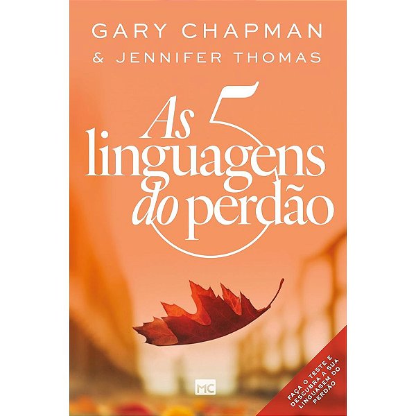 As 5 Linguagens do Perdão, Nova Edição, Gary Chapman e Jennifer Thomas - Mundo Cristão