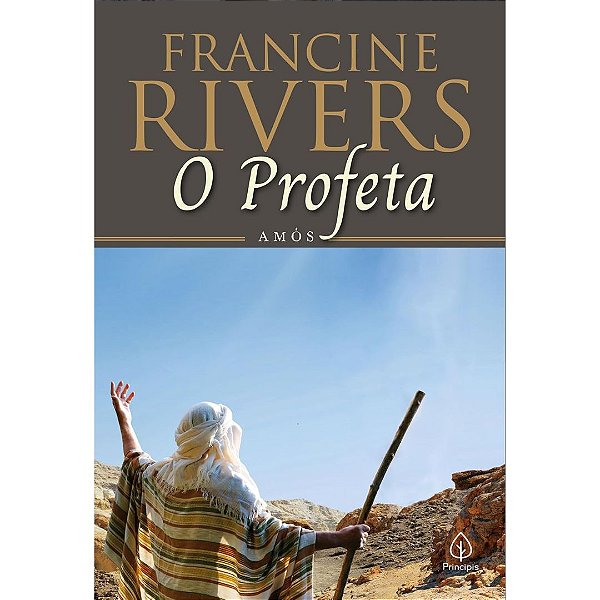 O Profeta Amós, Francine Rivers, Princips