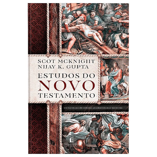 Estudos do Novo Testamento, Scot Mckinight e Nijay K. Gupta - Thomas Nelson