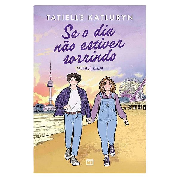 Se o Dia Não Estiver Sorrindo, Tatielle Katluryn - Mundo Cristão