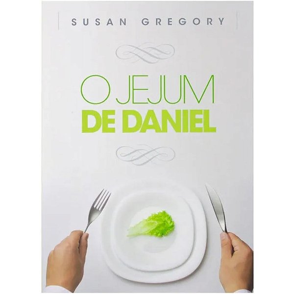 O Jejum de Daniel, Susan Gregory - Atos