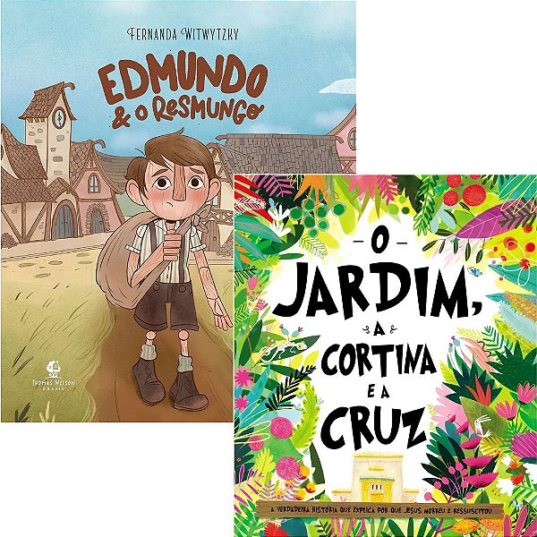 Kit Edmundo e o Resmungo + O Jardim a Cortina e a Cruz - Thomas Nelson
