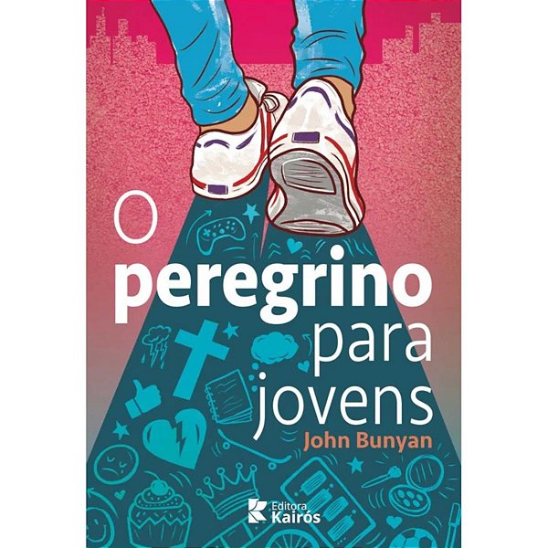 O Peregrino para Jovens, John Bunyan - Kairós