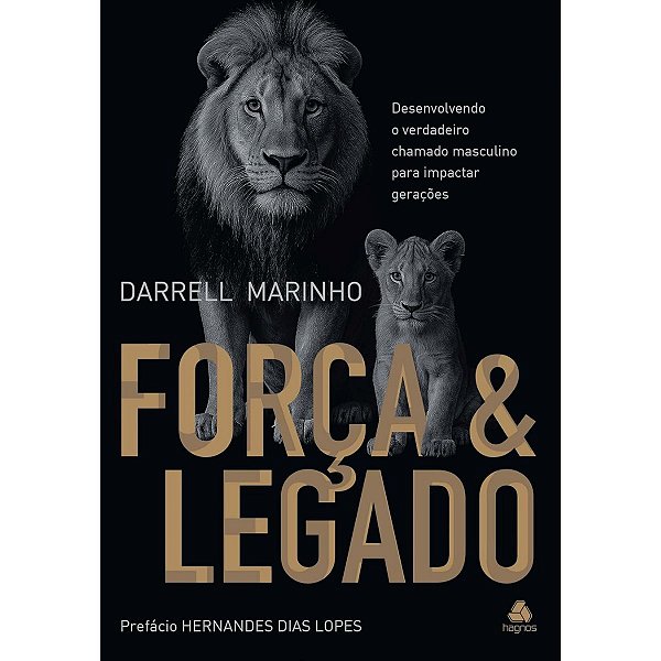 Força e Legado, Darrel Marinho - Hagnos