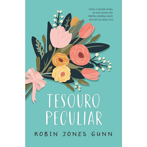 Tesouro Peculiar, Robin Jones Gunn - Thomas Nelson