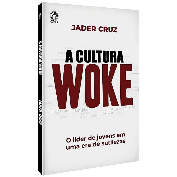 A Cultura Woke, Jader Cruz - CPAD