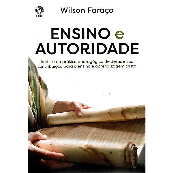Ensino e Autoridade, Wilson Faraço - CPAD
