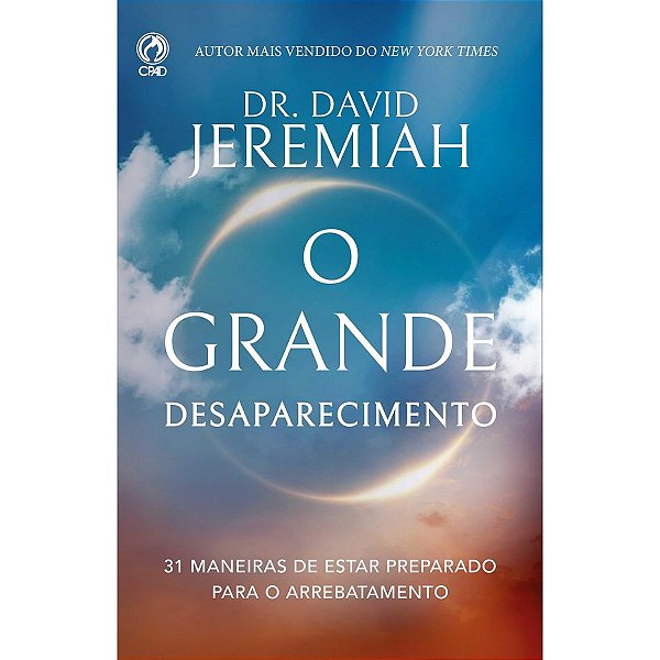 O Grande Desaparecimento, Dr. David Jeremiah - CPAD