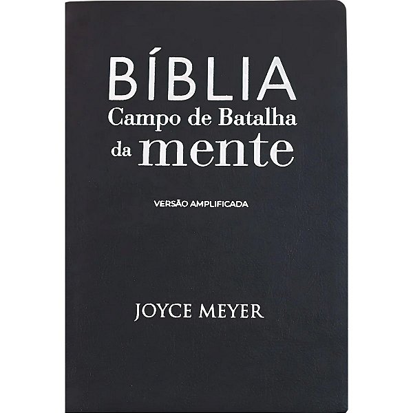 Bíblia Campo de Batalha da Mente - Joyce Meyer - Preta - Versão Amplificada - Bello