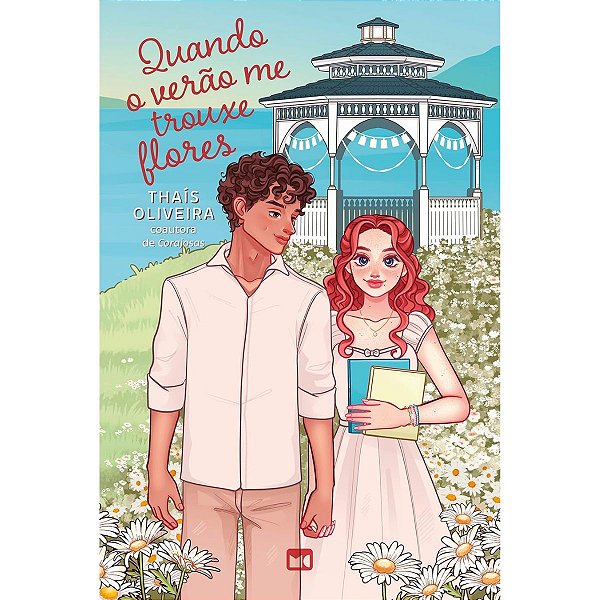 Quando o Verão me Trouxe Flores, Thaís Oliveira - Mundo Cristão