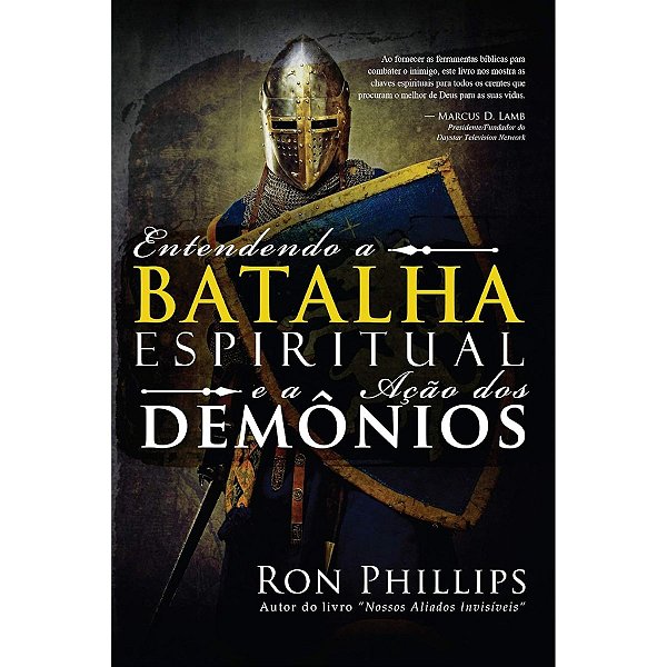 Entendendo a Batalha Espiritual e a Ação dos Demônios, Ron Phillips - BvBooks