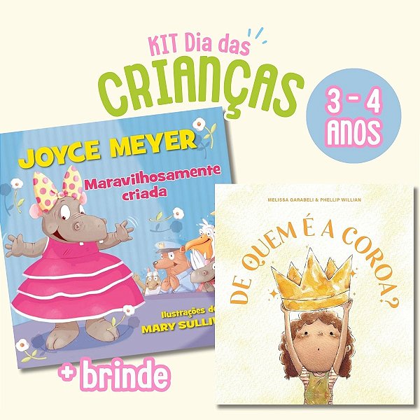 Kit Dia das Crianças 3-4 Anos: De Quem é a Coroa? + Maravilhosamente Criada