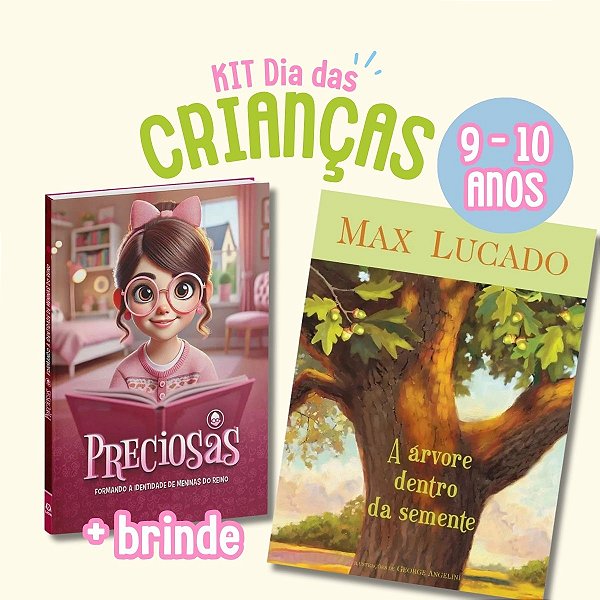Kit Dia das Crianças 9-10 Anos: Preciosas + A Árvore Dentro da Semente