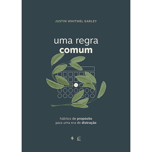 Uma Regra Comum, Justin Whitmel Earley - Thomas Nelson