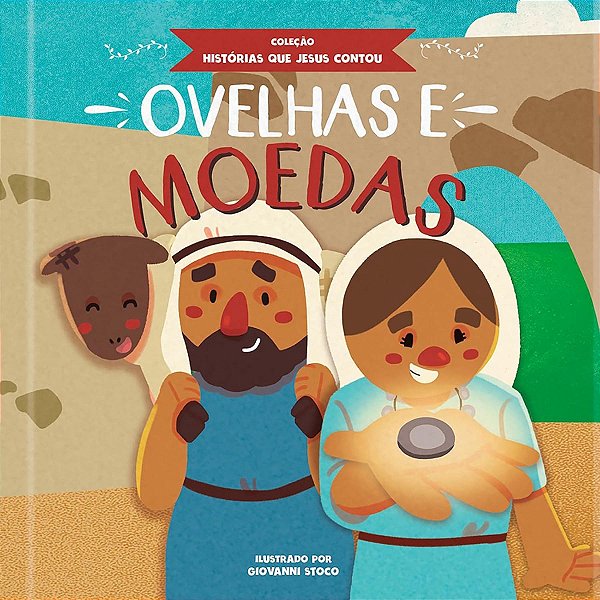 Ovelhas e Moedas - Coleção Histórias que Jesus Contou - Pão Diário