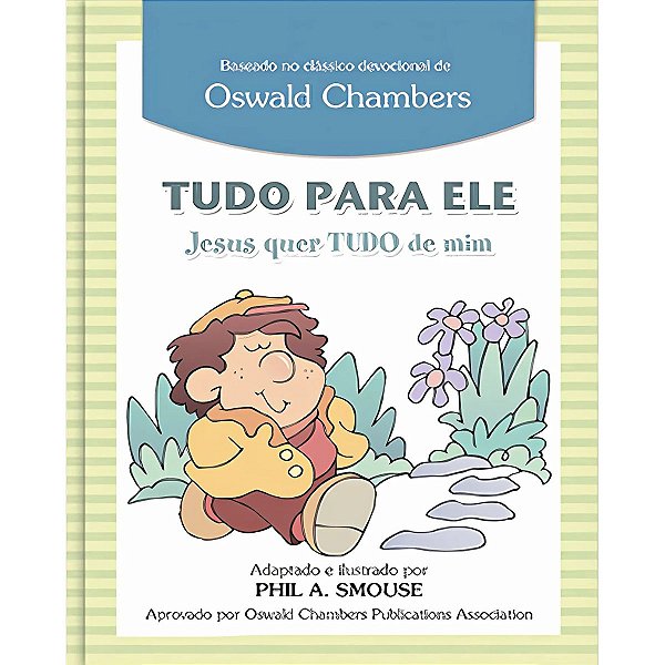 Tudo Para Ele, Oswald Chambers - Capa Dura Verde - Pão Diário