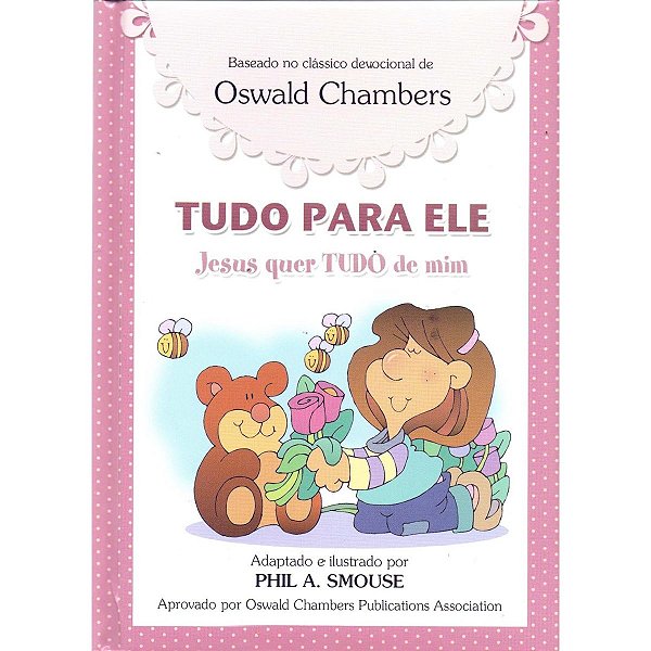 Tudo Para Ele, Oswald Chambers - Capa Dura Rosa - Pão Diário